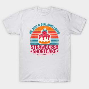 Just A Girl Who Loves Strawberry Shortcake T-Shirt